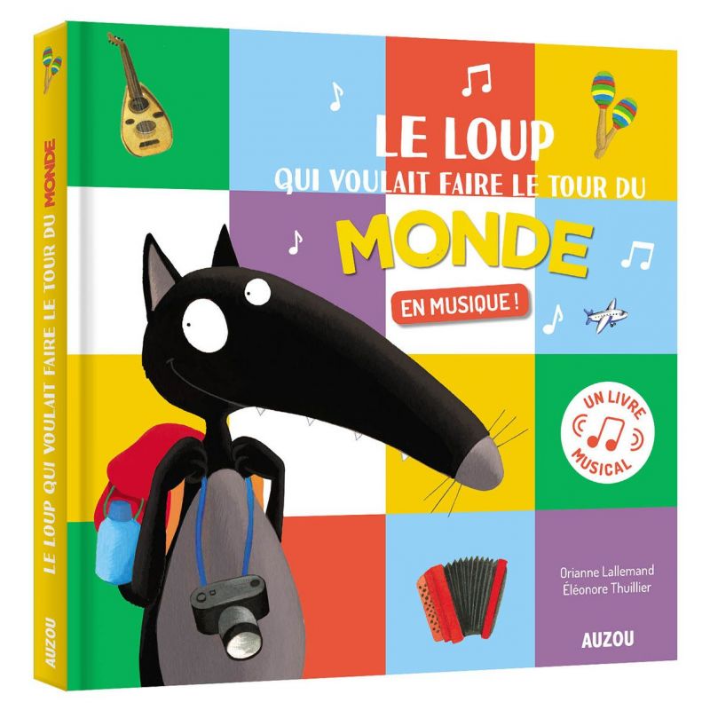 Le Loup Qui Voulait Faire Le Tour Du Monde LIVRE LE LOUP QUI VOULAIT FAIRE LE TOUR DU MONDE EN MUSIQUE